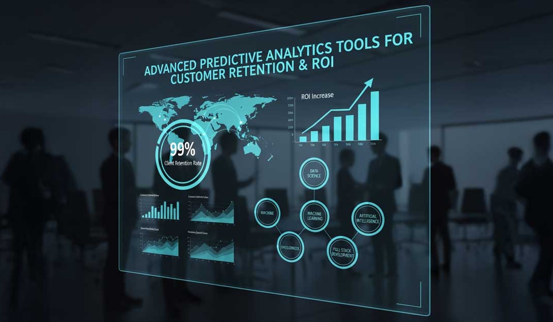 Advanced predictive analytics tools for customer retention & ROI